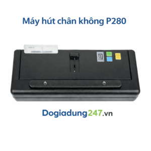Máy Hút Chân Không P280 - Hàng Chính Hãng